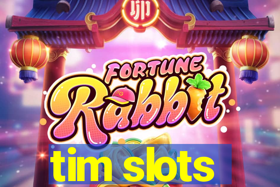 tim slots